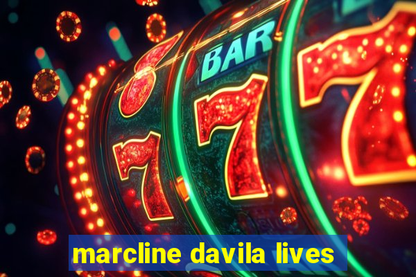 marcline davila lives